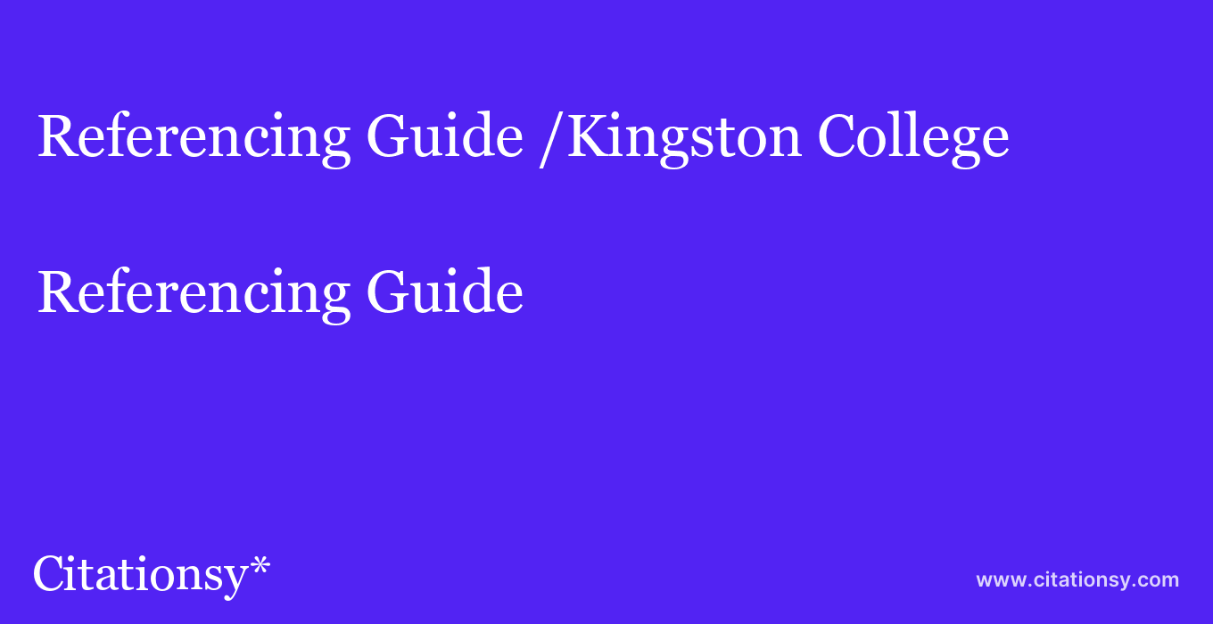 Referencing Guide: /Kingston College